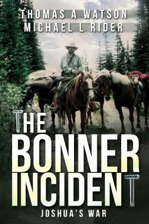 [Bonner Incident 02] • The Bonner Incident · Joshua's War